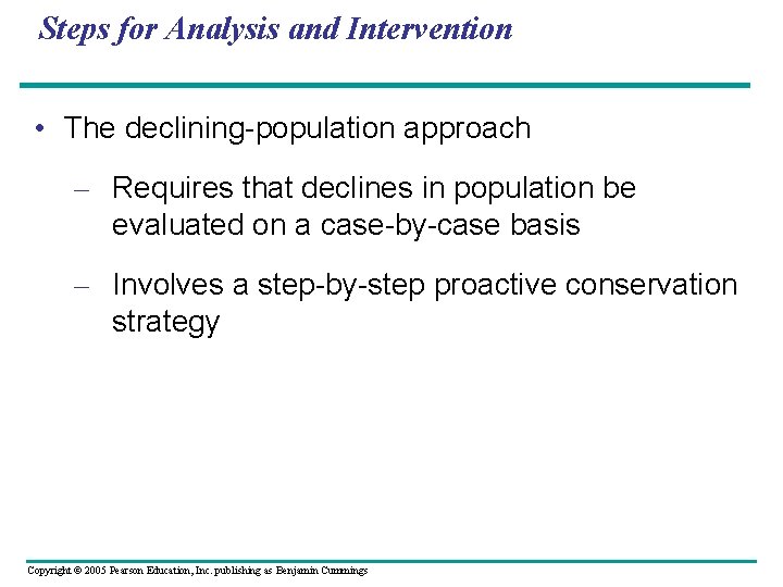 Steps for Analysis and Intervention • The declining-population approach – Requires that declines in