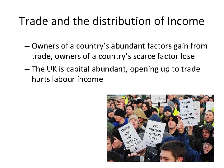 Trade and the distribution of Income – Owners of a country’s abundant factors gain