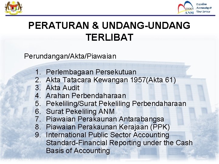 FMAS PERATURAN & UNDANG-UNDANG TERLIBAT Perundangan/Akta/Piawaian 1. 2. 3. 4. 5. 6. 7. 8.