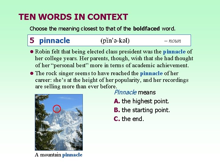 TEN WORDS IN CONTEXT Choose the meaning closest to that of the boldfaced word.