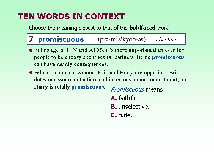 TEN WORDS IN CONTEXT Choose the meaning closest to that of the boldfaced word.