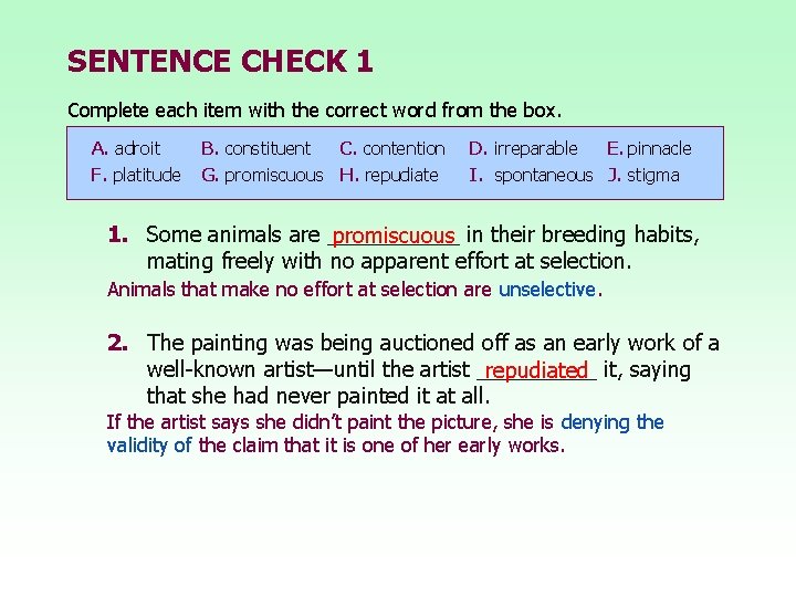 SENTENCE CHECK 1 Complete each item with the correct word from the box. A.