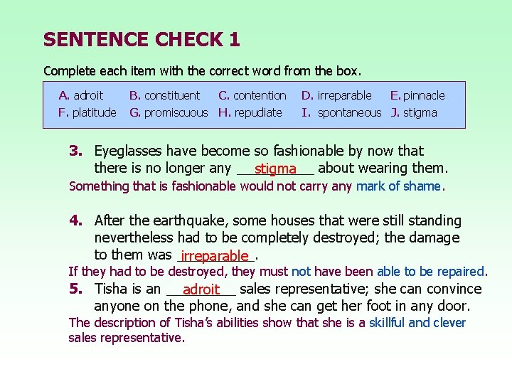 SENTENCE CHECK 1 Complete each item with the correct word from the box. A.