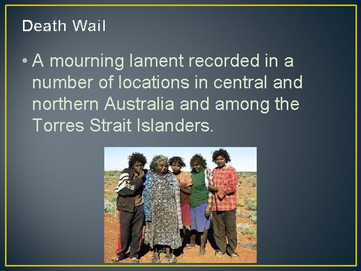 Death Wail • A mourning lament recorded in a number of locations in central