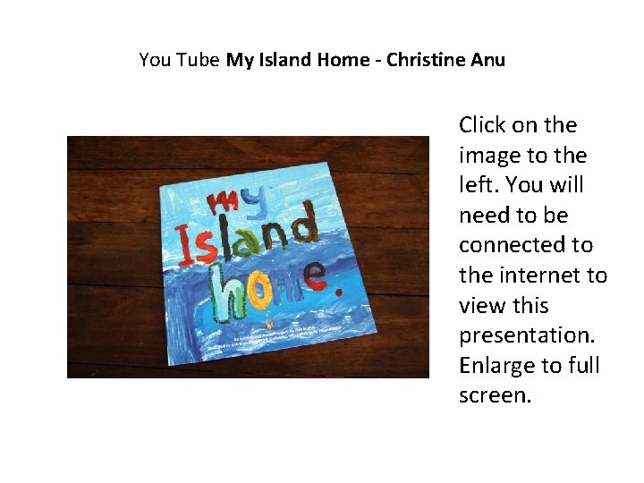 You Tube My Island Home - Christine Anu Click on the image to the