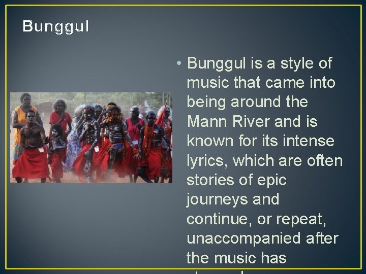 Bunggul • Bunggul is a style of music that came into being around the