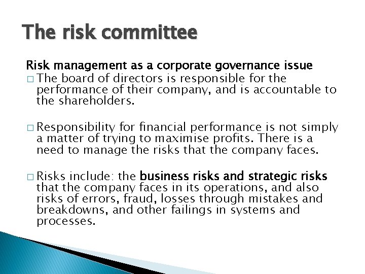 The risk committee Risk management as a corporate governance issue � The board of