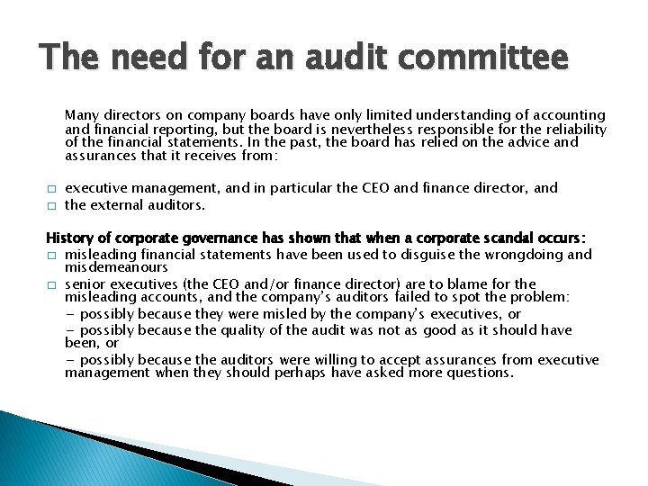 The need for an audit committee Many directors on company boards have only limited