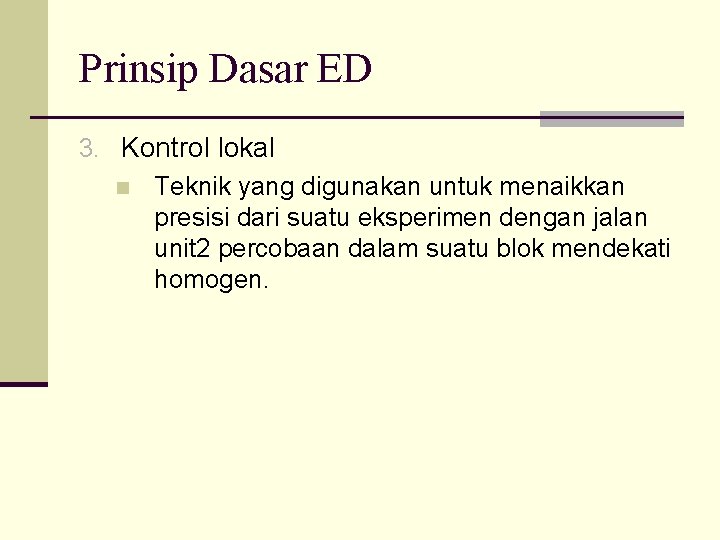 Prinsip Dasar ED 3. Kontrol lokal n Teknik yang digunakan untuk menaikkan presisi dari