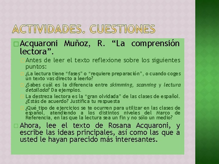 � Acquaroni lectora”. Muñoz, R. “La comprensión � Antes de leer el texto reflexione