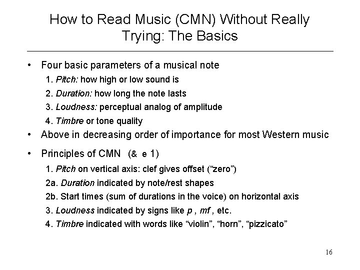How to Read Music (CMN) Without Really Trying: The Basics • Four basic parameters