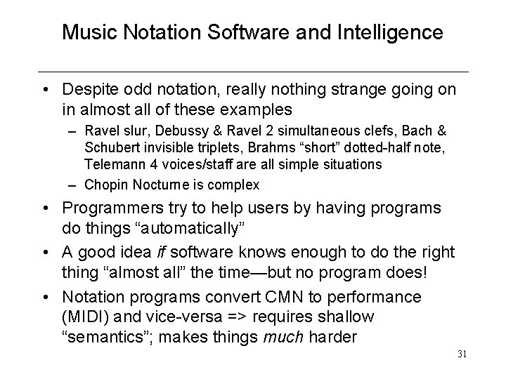 Music Notation Software and Intelligence • Despite odd notation, really nothing strange going on