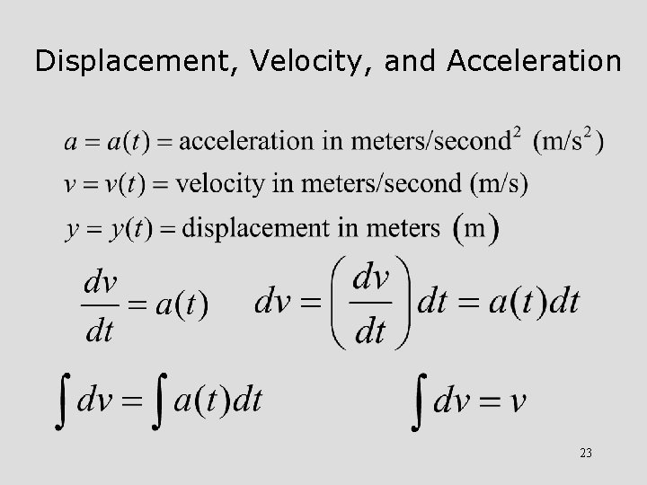 Displacement, Velocity, and Acceleration 23 