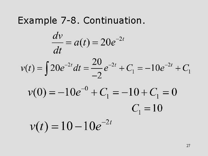 Example 7 -8. Continuation. 27 