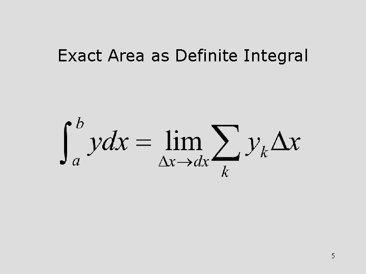 Exact Area as Definite Integral 5 