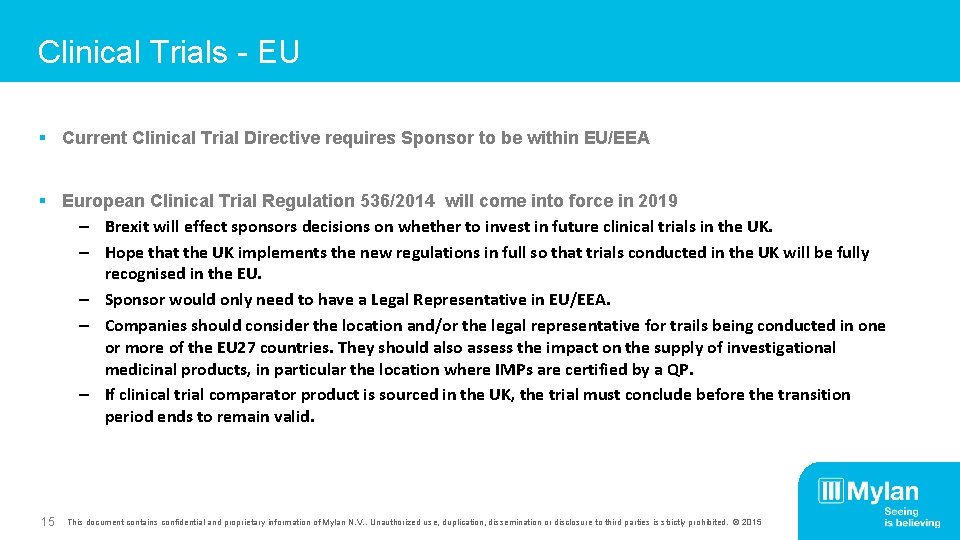 Clinical Trials - EU § Current Clinical Trial Directive requires Sponsor to be within