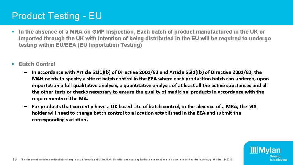 Product Testing - EU § In the absence of a MRA on GMP Inspection,