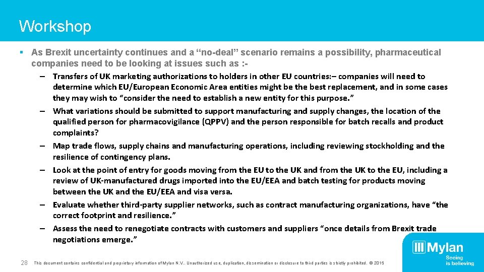 Workshop § As Brexit uncertainty continues and a “no-deal” scenario remains a possibility, pharmaceutical