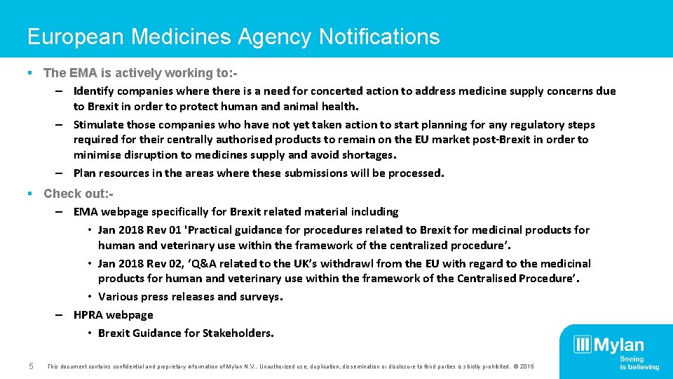 European Medicines Agency Notifications § The EMA is actively working to: – Identify companies