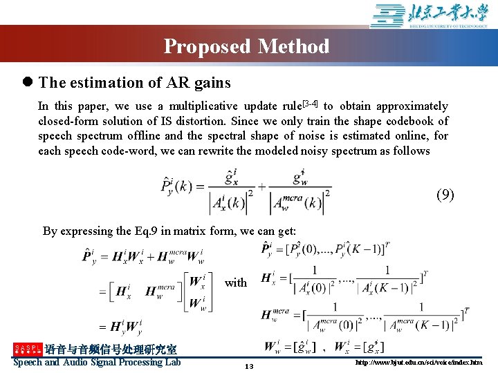 Proposed Method l The estimation of AR gains In this paper, we use a
