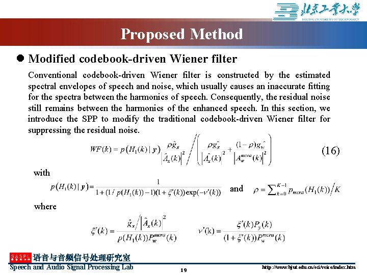 Proposed Method l Modified codebook-driven Wiener filter Conventional codebook-driven Wiener filter is constructed by