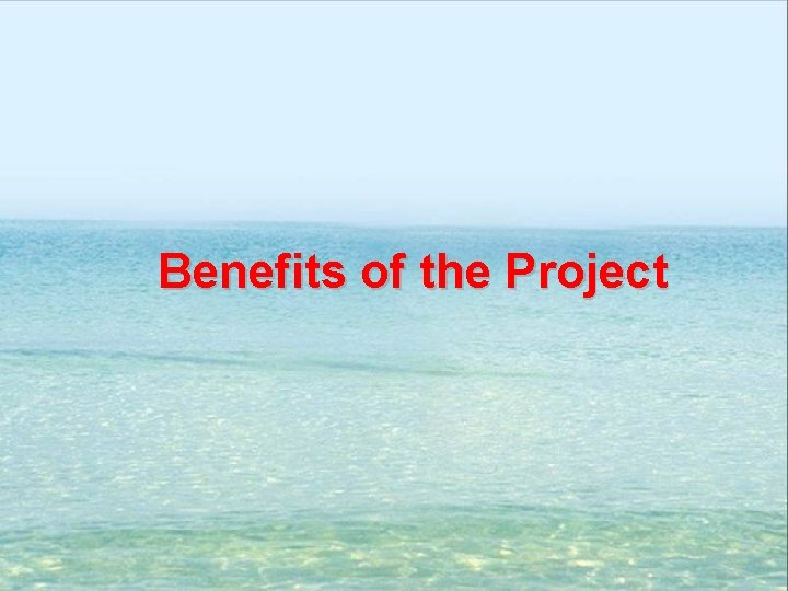 Benefits of the Project 