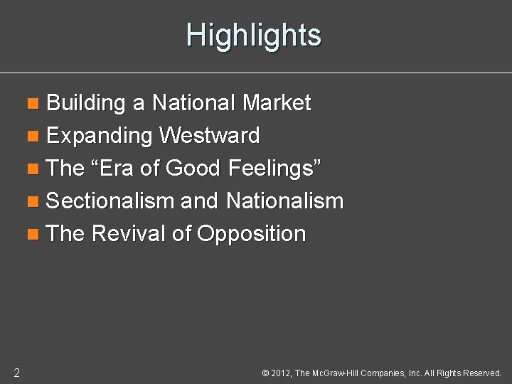 Highlights n Building a National Market n Expanding Westward n The “Era of Good