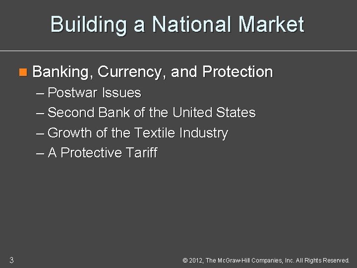 Building a National Market n Banking, Currency, and Protection – Postwar Issues – Second