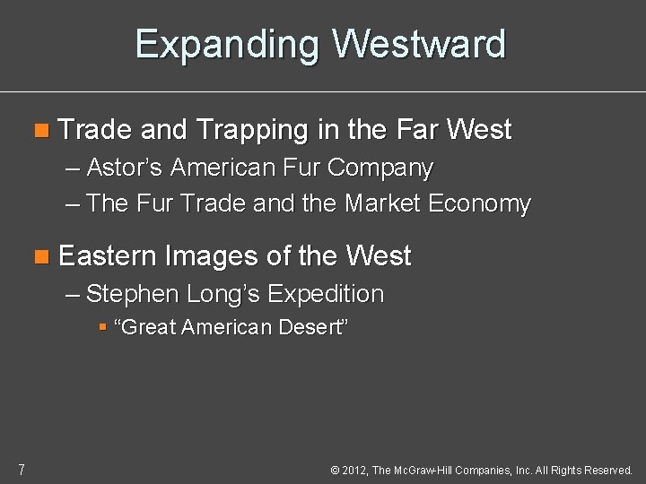Expanding Westward n Trade and Trapping in the Far West – Astor’s American Fur
