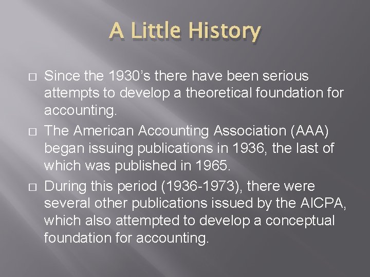A Little History � � � Since the 1930’s there have been serious attempts