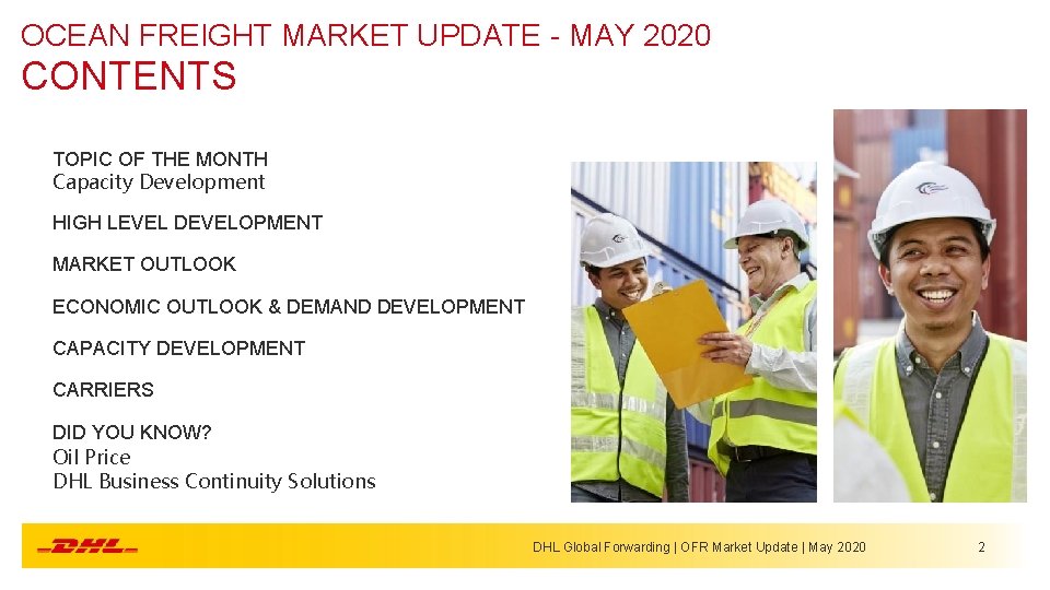 OCEAN FREIGHT MARKET UPDATE - MAY 2020 CONTENTS TOPIC OF THE MONTH Capacity Development