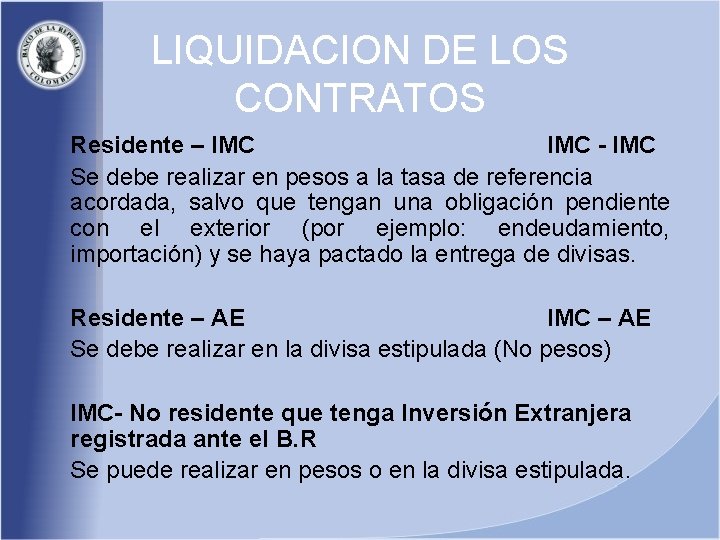 LIQUIDACION DE LOS CONTRATOS Residente – IMC - IMC Se debe realizar en pesos