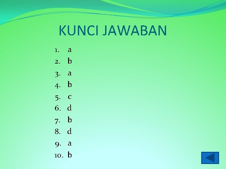 KUNCI JAWABAN 1. 2. 3. 4. 5. 6. 7. 8. 9. 10. a b