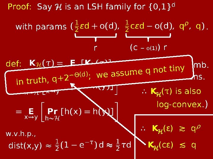 Proof: Say H is an LSH family for {0, 1}d with params . r