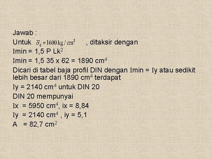 Jawab : Untuk , ditaksir dengan min = 1, 5 P Lk 2 min