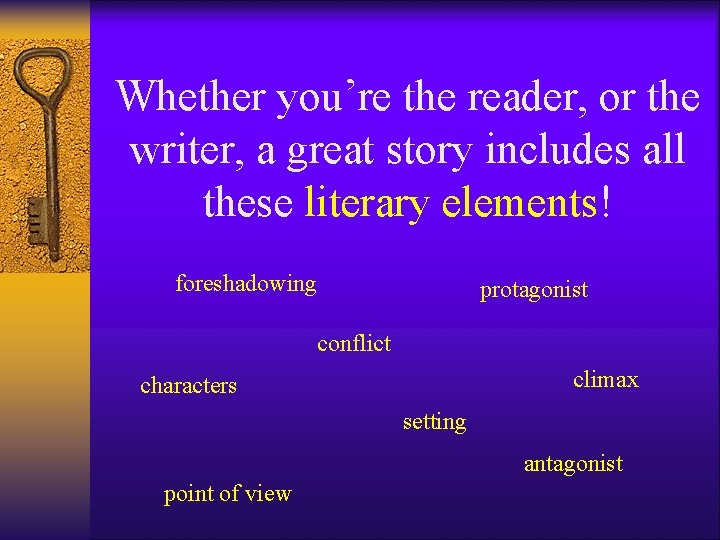 Whether you’re the reader, or the writer, a great story includes all these literary