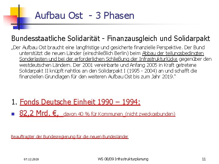 Aufbau Ost - 3 Phasen Bundesstaatliche Solidarität - Finanzausgleich und Solidarpakt „Der Aufbau Ost