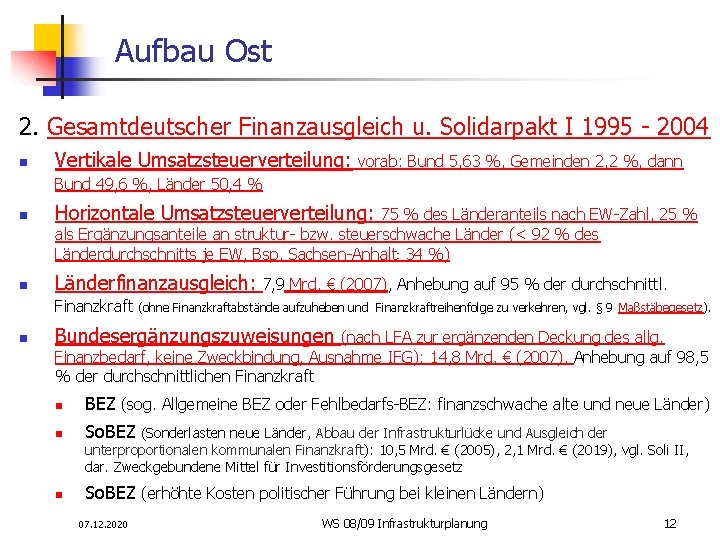 Aufbau Ost 2. Gesamtdeutscher Finanzausgleich u. Solidarpakt I 1995 - 2004 n Vertikale Umsatzsteuerverteilung: