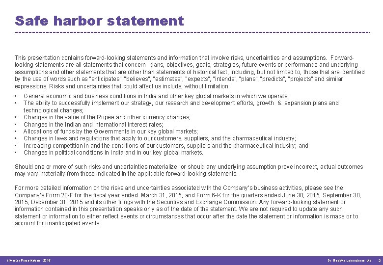 Safe harbor statement This presentation contains forward-looking statements and information that involve risks, uncertainties