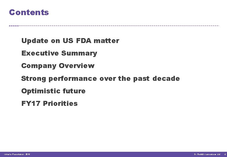 Contents Update on US FDA matter Executive Summary Company Overview Strong performance over the