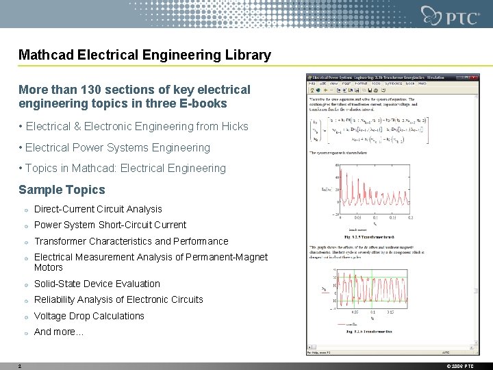 Mathcad Electrical Engineering Library More than 130 sections of key electrical engineering topics in Mathcad Electrical Engineering Library More than 130 sections of key electrical engineering topics in
