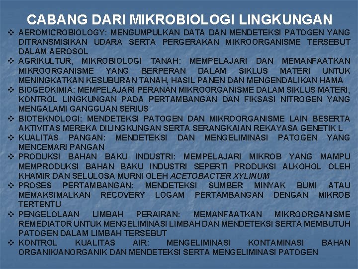 CABANG DARI MIKROBIOLOGI LINGKUNGAN v AEROMICROBIOLOGY: MENGUMPULKAN DATA DAN MENDETEKSI PATOGEN YANG DITRANSMISIKAN UDARA