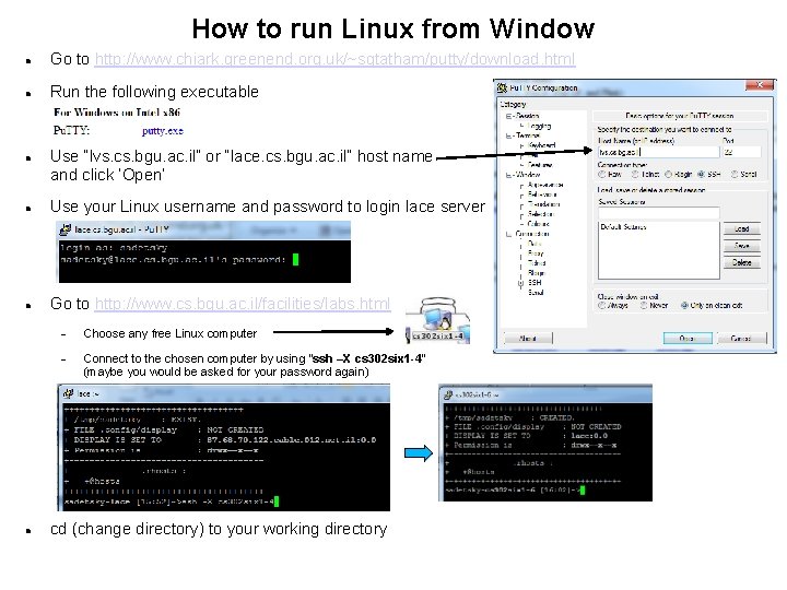 How to run Linux from Window Go to http: //www. chiark. greenend. org. uk/~sgtatham/putty/download.