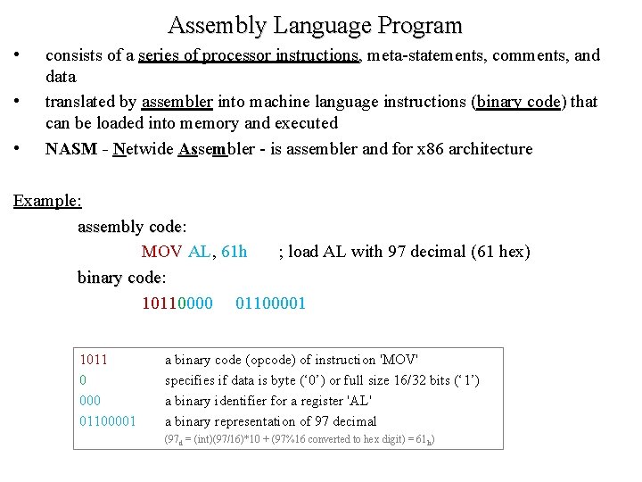 Assembly Language Program • • • consists of a series of processor instructions, meta-statements,