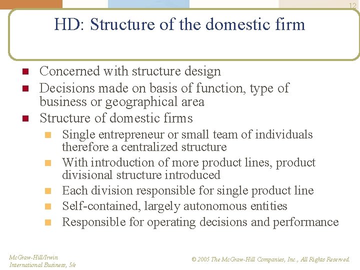 12 HD: Structure of the domestic firm n n n Concerned with structure design