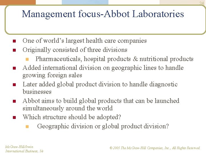 24 Management focus-Abbot Laboratories n n n One of world’s largest health care companies