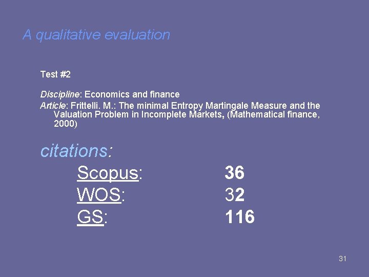 A qualitative evaluation Test #2 Discipline: Economics and finance Article: Frittelli. M. : The