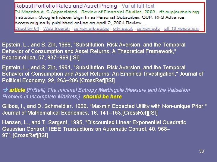 Epstein, L. , and S. Zin, 1989, "Substitution, Risk Aversion, and the Temporal Behavior Epstein, L. , and S. Zin, 1989, "Substitution, Risk Aversion, and the Temporal Behavior