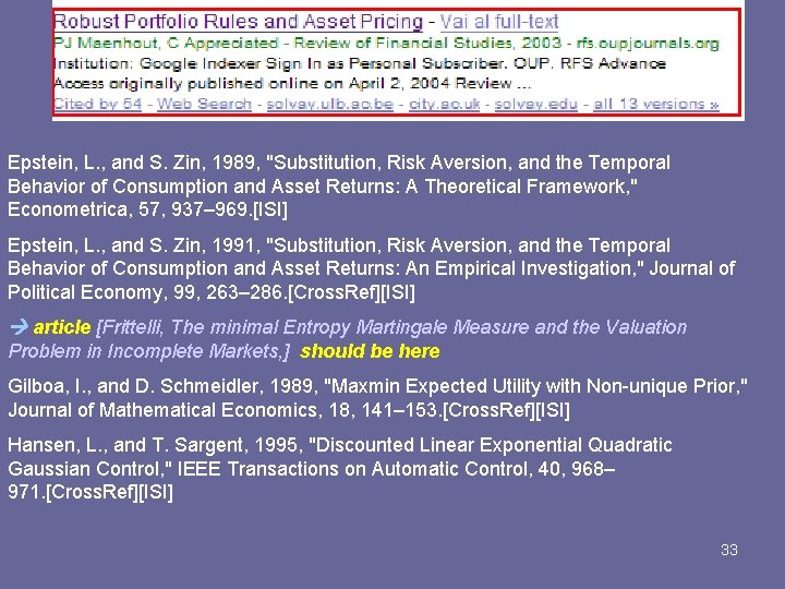 Epstein, L. , and S. Zin, 1989, "Substitution, Risk Aversion, and the Temporal Behavior