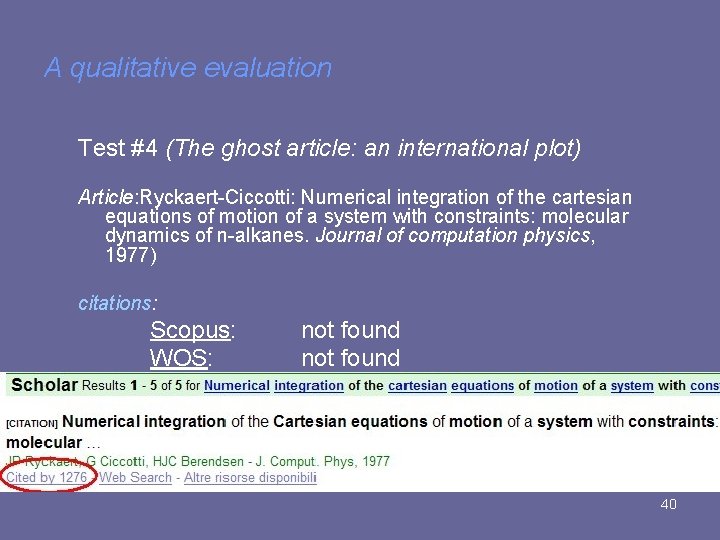 A qualitative evaluation Test #4 (The ghost article: an international plot) Article: Ryckaert-Ciccotti: Numerical